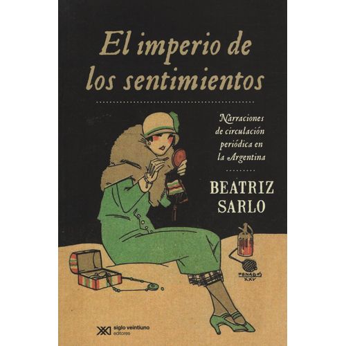 EL IMPERIO DE LOS SENTIMIENTOS - BEATRIZ SARLO