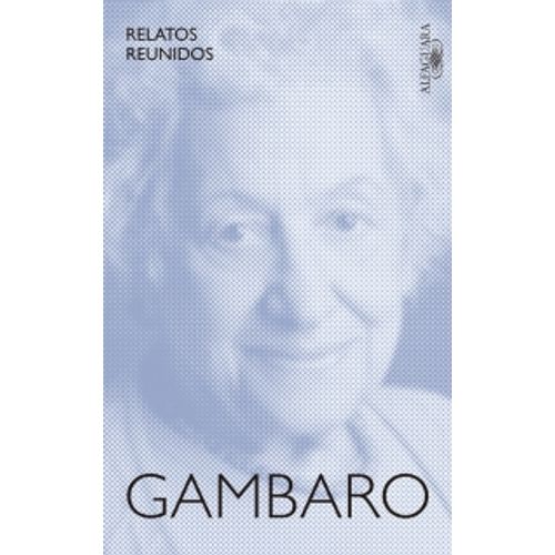 RELATOS REUNIDOS - GRISELDA GAMBARO