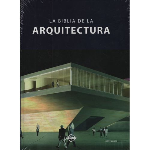 LA BIBLIA DE LA ARQUITECTURA - VV.AA.