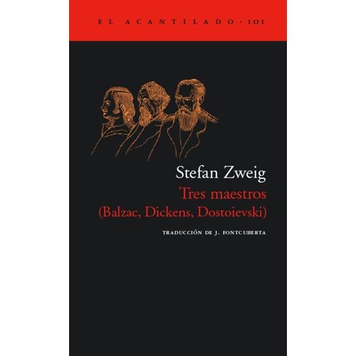 TRES MAESTROS - BALZAC, DICKENS, DOSTOIEVSKI - STEFAN ZWEIG