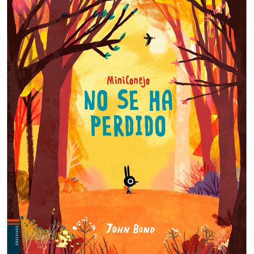 MINICONEJO NO SE HA PERDIDO - LIBRO ILUSTRADO