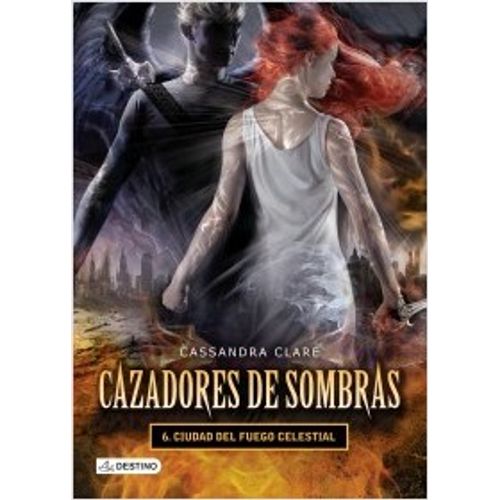 CAZADORES DE SOMBRAS 6 - CIUDAD DEL FUEGO CELESTIAL