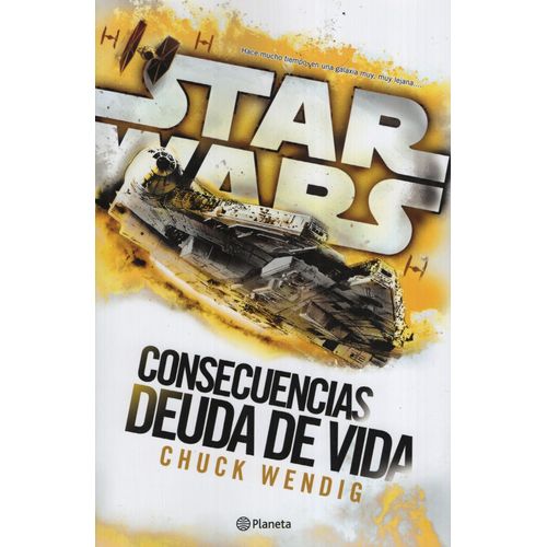 DEUDA DE VIDA - CONSECUENCIAS 2 CHUCK WENDIG STAR WARS