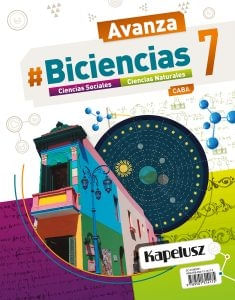 BICIENCIAS 7 - AVANZA CABA KAPELUSZ (NATURALES Y SOCIALES)