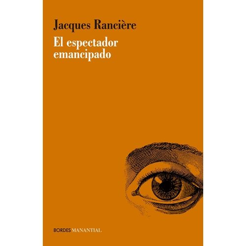 EL ESPECTADOR EMANCIPADO - JACQUES RANCIERE