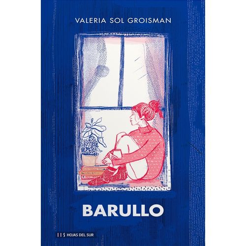 BARULLO - UNA NOVELA SOBRE LA ANSIEDAD- VALERIA SOL GROISMAN