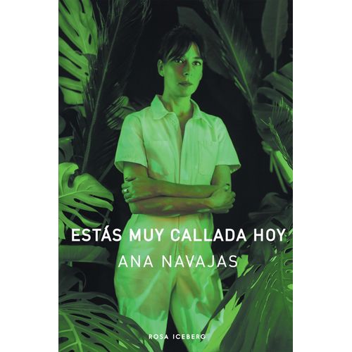 ESTAS MUY CALLADA HOY - ANA NAVAJAS