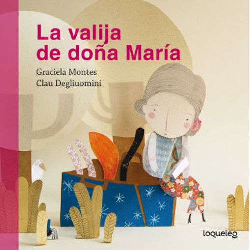 LA VALIJA DE DOÑA MARIA - LOQUELEO LIMA