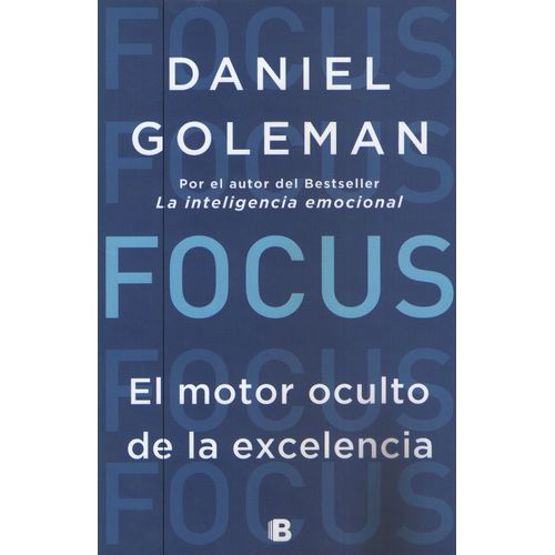 FOCUS - EL MOTOR OCULTO DE LA EXCELENCIA