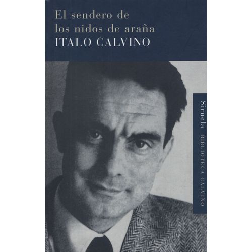EL SENDERO DE LOS NIDOS DE ARAÑA - ITALO CALVINO