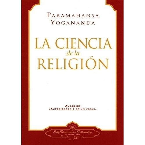 LA CIENCIA DE LA RELIGION - PARAMAHANSA YOGANANDA