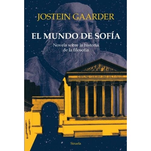 EL MUNDO DE SOFIA - NOVELA SOBRE LA HISTORIA DE LA FILOSOFIA