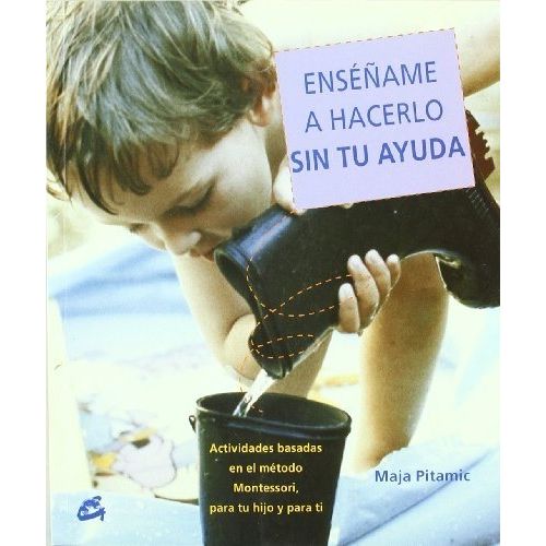 ENSEÑAME A HACERLO SIN TU AYUDA - PITAMIC MAJA