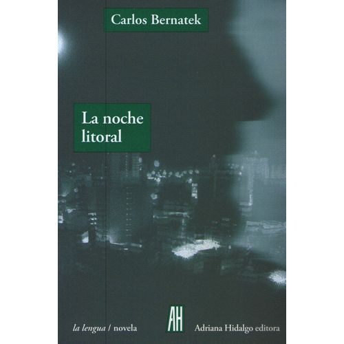 LA NOCHE LITORAL (2DA.ED.) - TRILOGIA DE SANTA FE 1