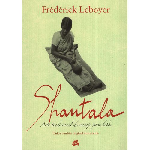 LIBRO SHANTALA - ARTE TRADICIONAL DE MASAJES PARA BEBES - FR