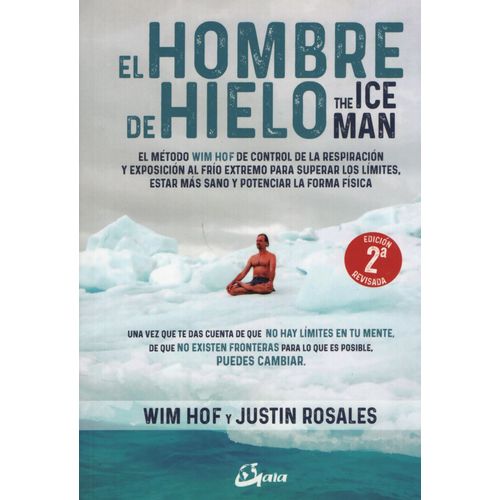 LIBRO EL HOMBRE DE HIELO - THE ICE MAN - EL METODO WIM HOF D