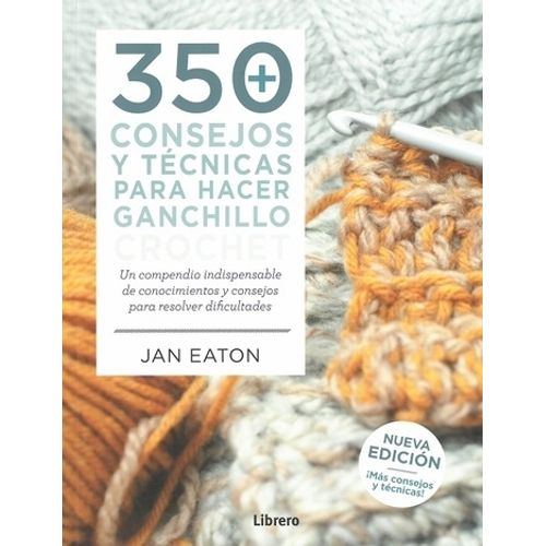 350 CONSEJOS PARA HACER GANCHILLO - JAN EATON