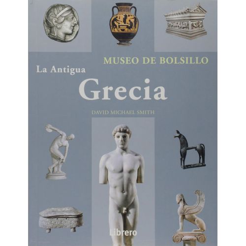 LA ANTIGUA GRECIA - MUSEO DE BOLSILLO