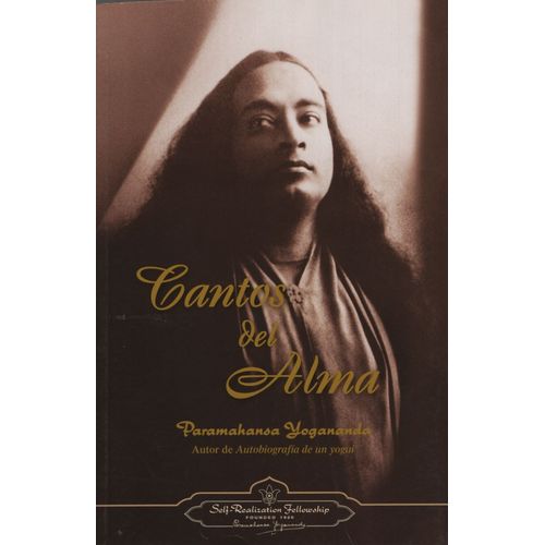 CANTOS DEL ALMA - PARAMAHANSA YOGANANDA