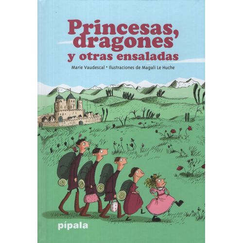 PRINCESAS, DRAGONES Y OTRAS ENSALADAS (2DA.EDICION)
