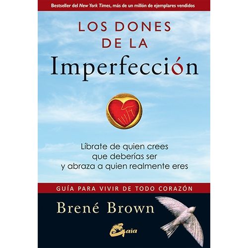 LOS DONES DE LA IMPERFECCION LÍBRATE DE QUIEN CREES QUE DEBE