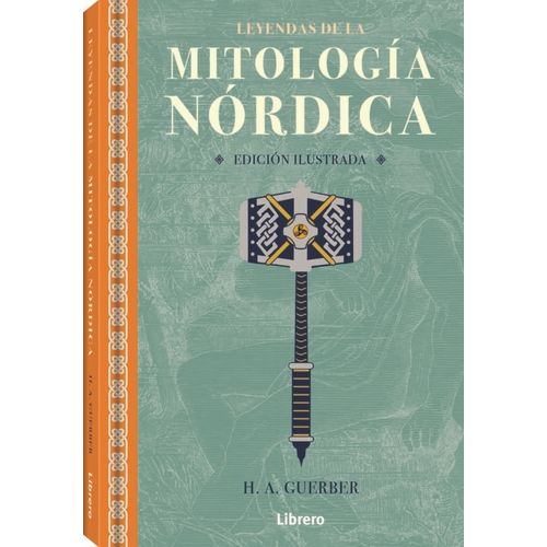 LIBRO LEYENDAS DE LA MITOLOGIA NORDICA - ILUSTRADO