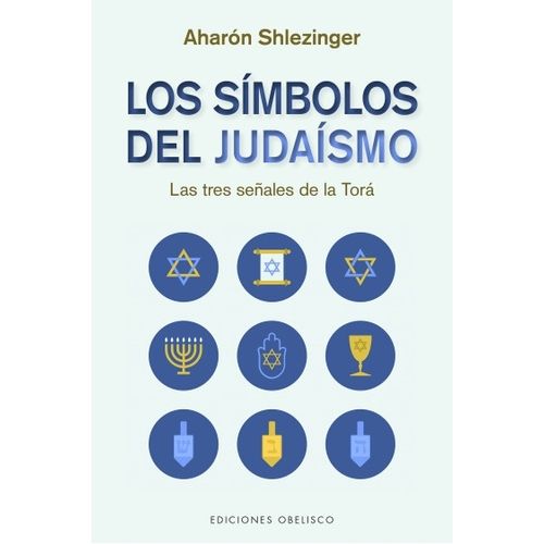 LOS SIMBOLOS DEL JUDAISMO - AARON SHLEZINGER