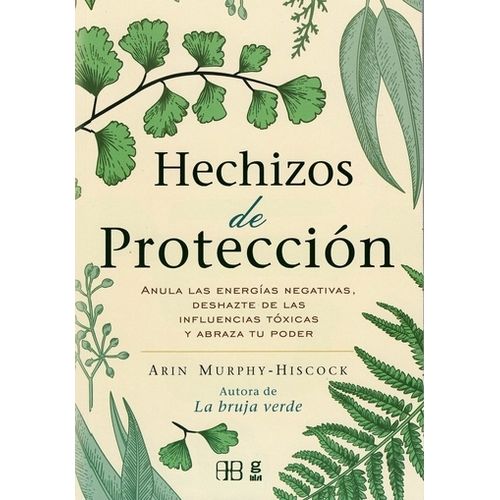 HECHIZOS DE PROTECCION - ARIN MURPHY-HISCOOK