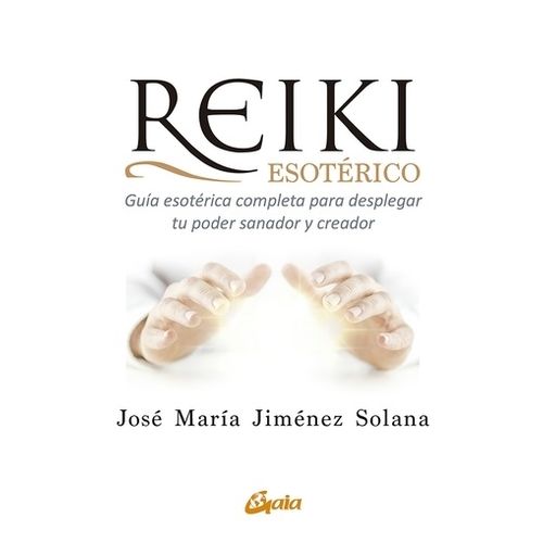 REIKI ESOTERICO - JOSE MARIA JIMENEZ SOLANA