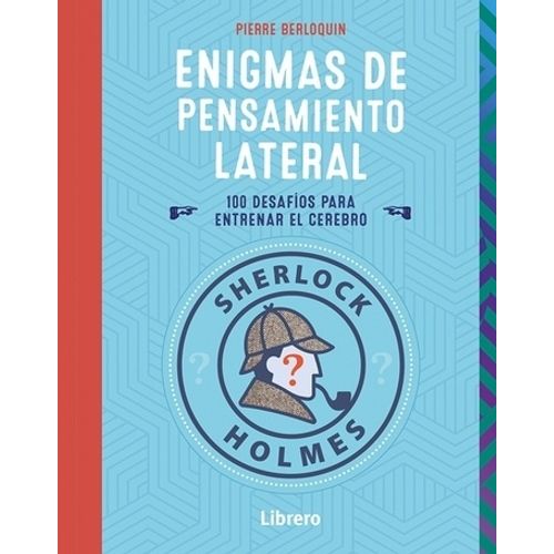 ENIGMAS DE PENSAMIENTO LATERAL - SHERLOCK HOLMES - BERLOQUIN