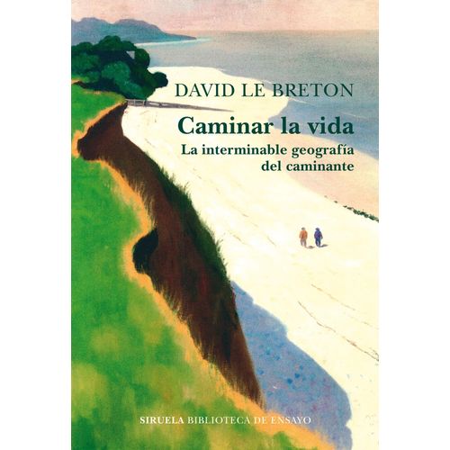 CAMINAR LA VIDA - DAVID LE BRETON
