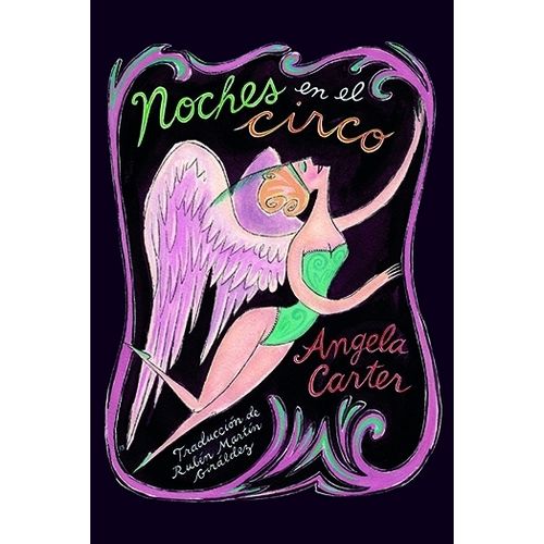 NOCHES EN EL CIRCO - ANGELA CARTER