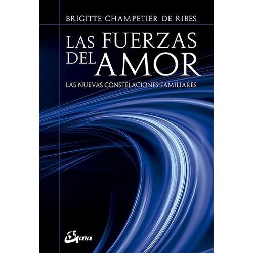 LAS FUERZAS DEL AMOR - LAS NUEVAS CONSTELACIONES FAMILIARES