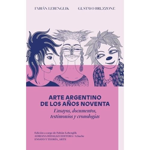 ARTE ARGENTINO DE LOS AÑOS NOVENTA - LEBENGLIK - BRUZZONE