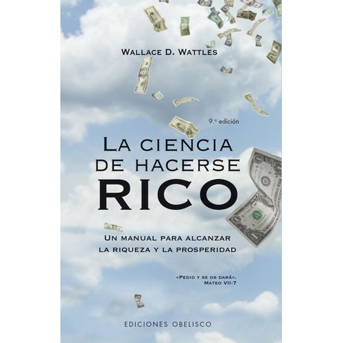 LA CIENCIA DE HACERSE RICO - WALLACE D. WATTLES