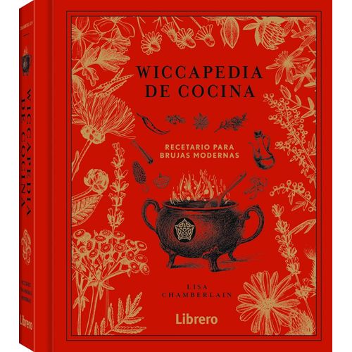WICCAPEDIA DE COCINA - RECETARIO PARA BRUJAS MODERNAS