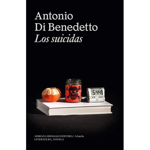LOS SUICIDAS - ANTONIO DI BENEDETTO