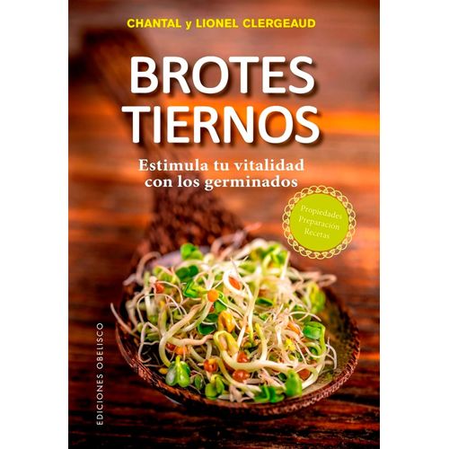 BROTES TIERNOS - ESTIMULA TU VITALIDAD CON LOS GERMINADOS