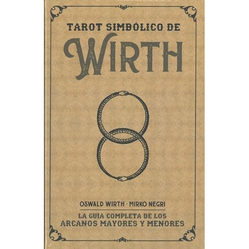 TAROT SIMBOLICO DE WIRTH - OSWALD WIRTH - MIRKO NEGRI