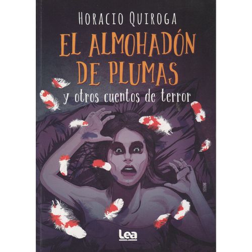 EL ALMOHADON DE PLUMAS Y OTROS CUENTOS DE TERROR - COLECCION