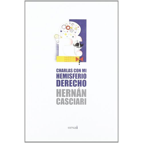 CHARLAS CON MI HEMISFERIO DERECHO - HERNAN CASCIARI