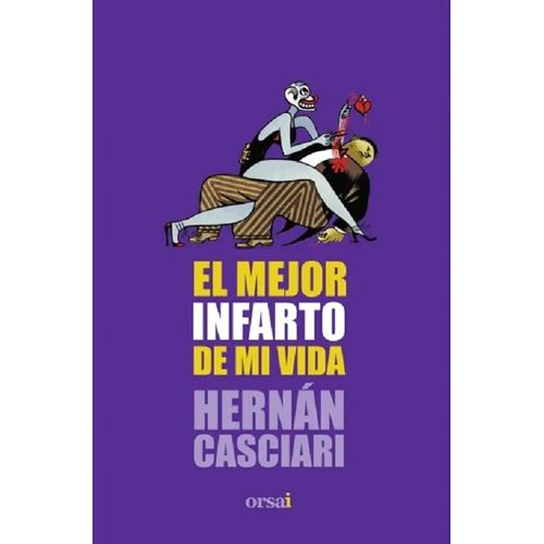 EL MEJOR INFARTO DE MI VIDA - HERNAN CASCIARI