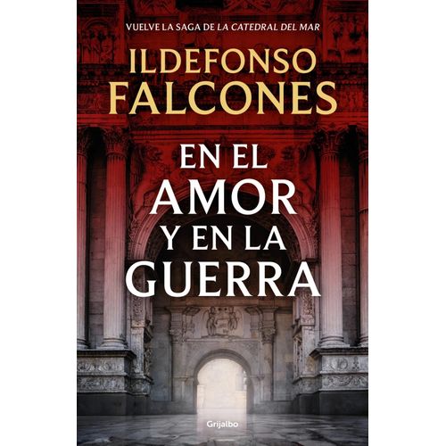 EN EL AMOR Y EN LA GUERRA - ILDEFONSO FALCONES