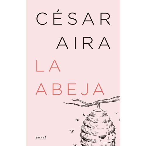 LA ABEJA - CESAR AIRA