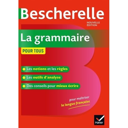 BESCHERELLE LA GRAMMAIRE POUR TOUS (NOUVELLE EDITION)
