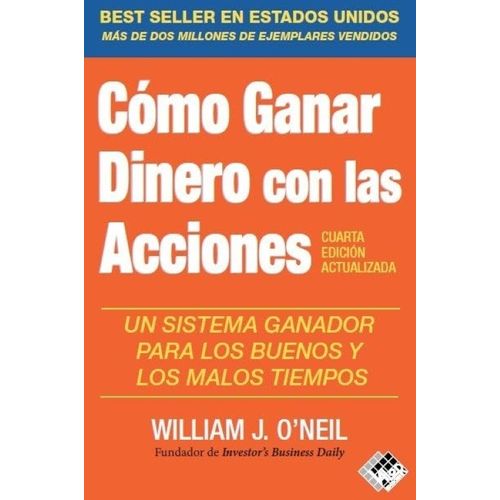 COMO GANAR DINERO CON LAS ACCIONES - WILLIAM O'NEIL