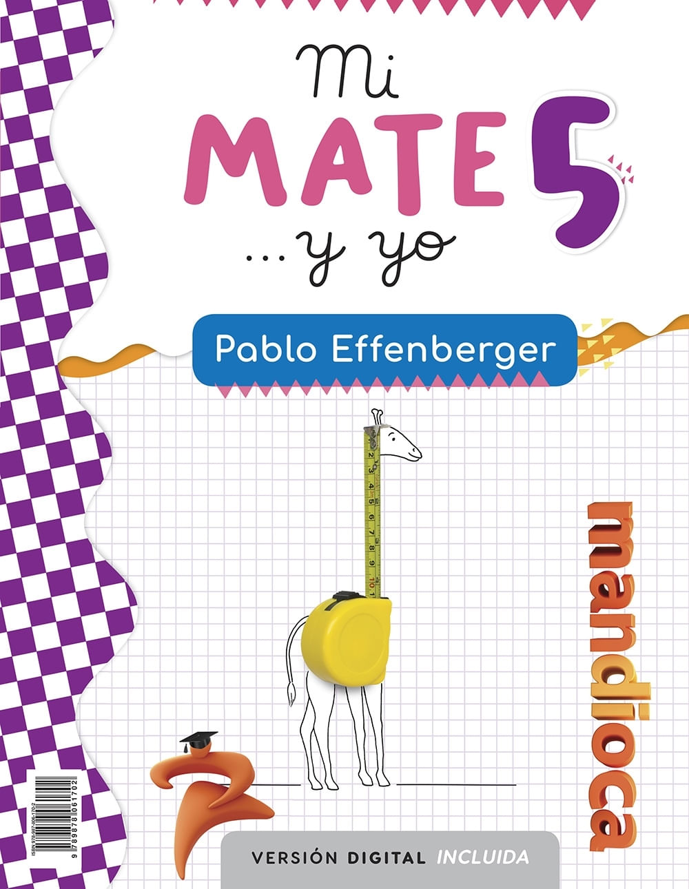 MI MATE... Y YO 5 - PABLO EFFENBERGER