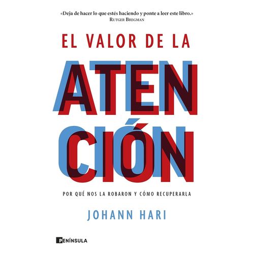 EL VALOR DE LA ATENCION - JOHANN HARI