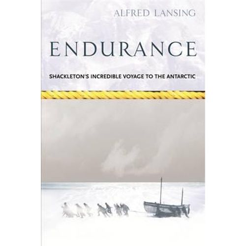 ENDURANCE - THE TRUE STORY OF SHACKLETON`S INCREDIBLE VOYAGE
