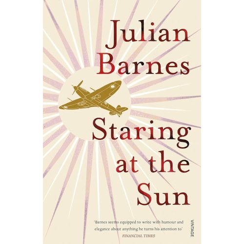 STARING AT THE SUN - JULIAN BARNES